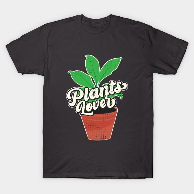 Plants lover T-Shirt by ArtStopCreative